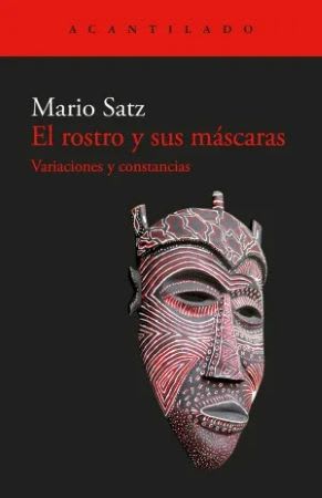 EL ROSTRO Y SUS MÁSCARAS. VARIACIONES Y CONSTANCIAS1