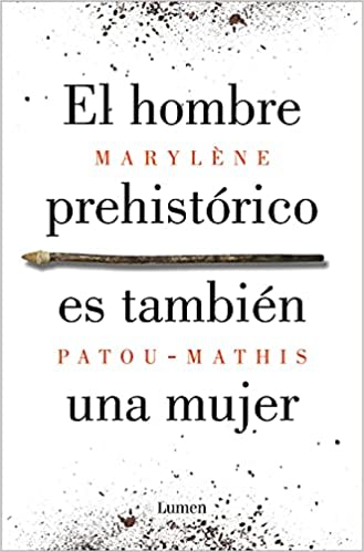 EL HOMBRE PREHISTORICO ES TAMBIEN UNA MU1