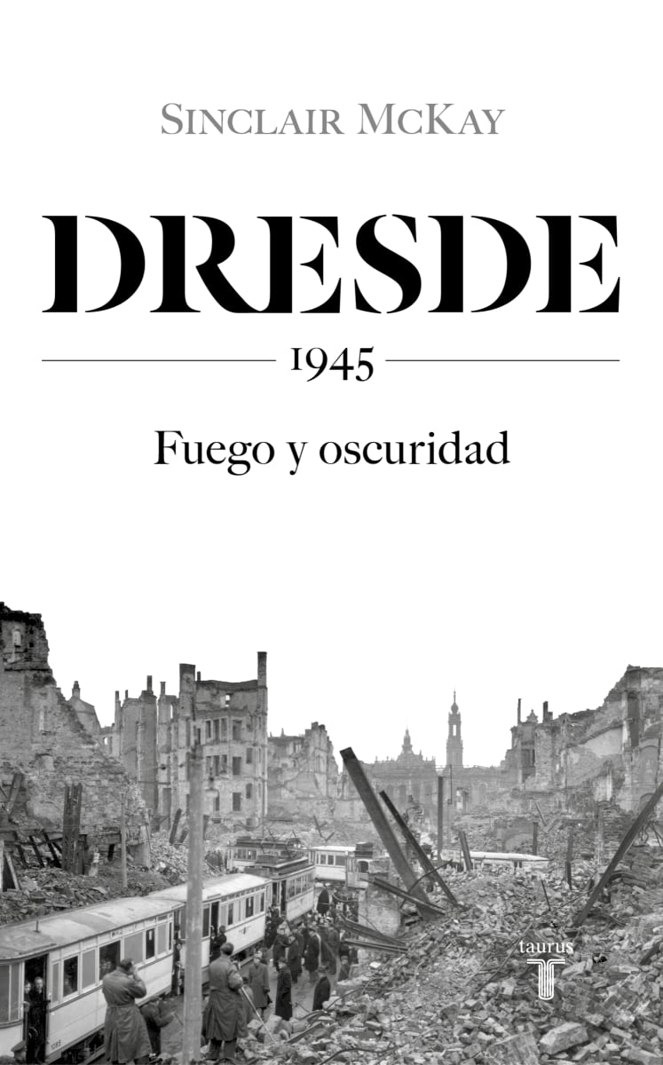 DRESDE -1945 - FUEGO Y OSCURIDAD1