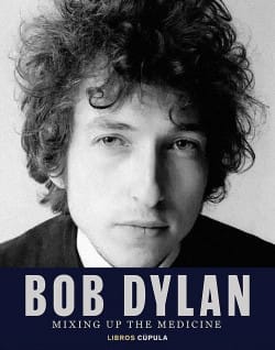 BOB DYLAN. MIXING UP THE MEDICINE1