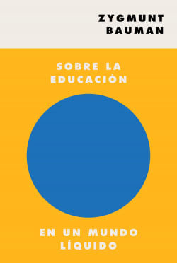 SOBRE LA EDUCACION EN UN MUNDO LIQUIDO1