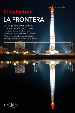 LA FRONTERA: UN VIAJE ALREDEDOR DE RUSIA1