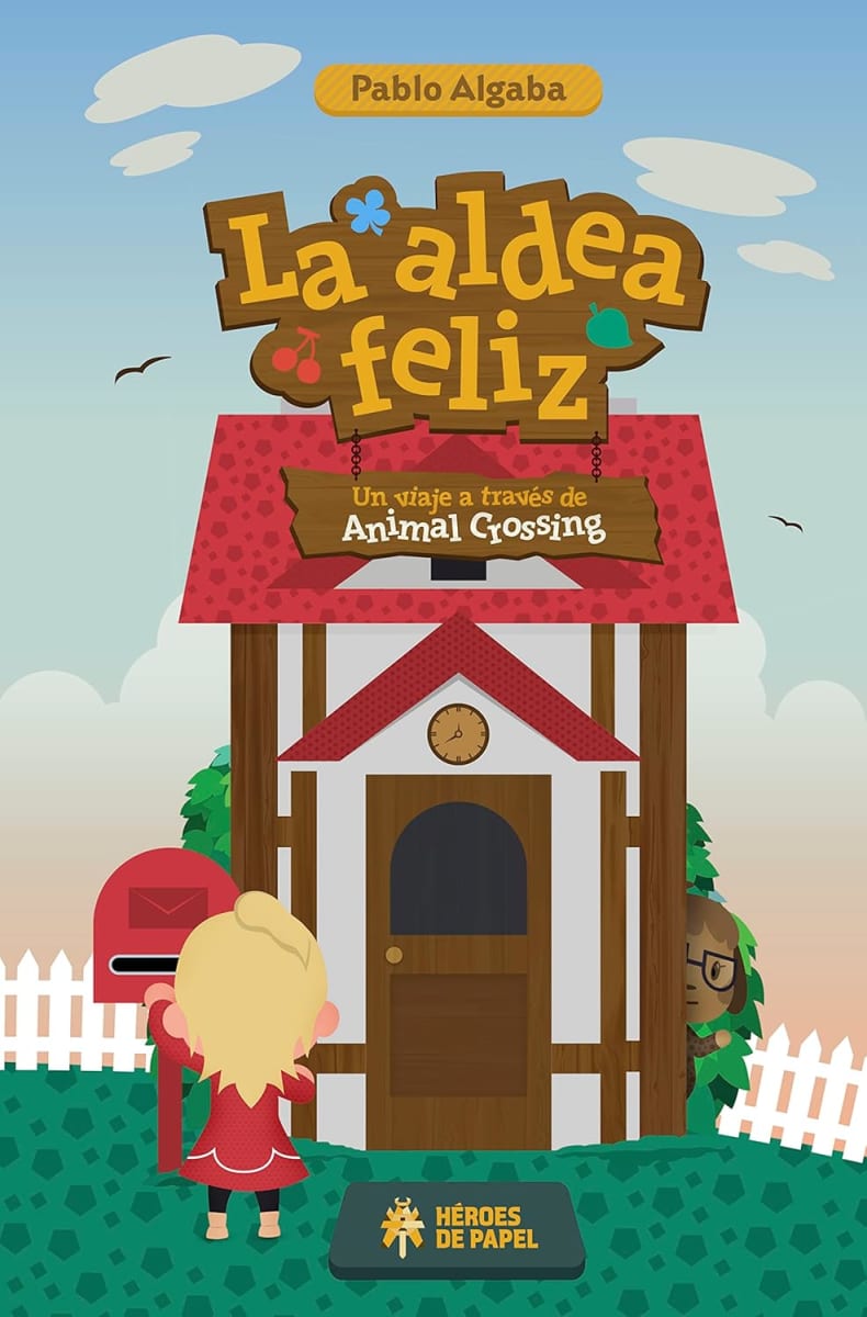 LA ALDEA FELIZ. UN VIAJE A TRAVES DE ANIMAL CROSSING1