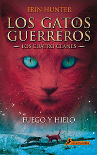 FUEGO Y HIELO (LOS GATOS GUERREROS LOS C1