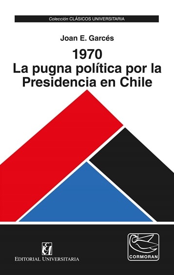 1970 LA PUGNA POLITICA POR LA PRESIDENCIA EN CHILE1