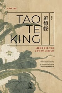 TAO TE KING. LIBRO DEL TAO Y DE SU VIRTU1