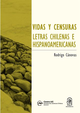 VIDAS Y CENSURAS. LETRAS CHILENAS E HISPANOAMERICANAS1