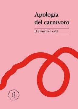 APOLOGÍA DEL CARNIVORO1