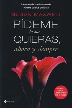 PIDEME LO QUE QUIERAS AHORA Y SIEMPRE (P1