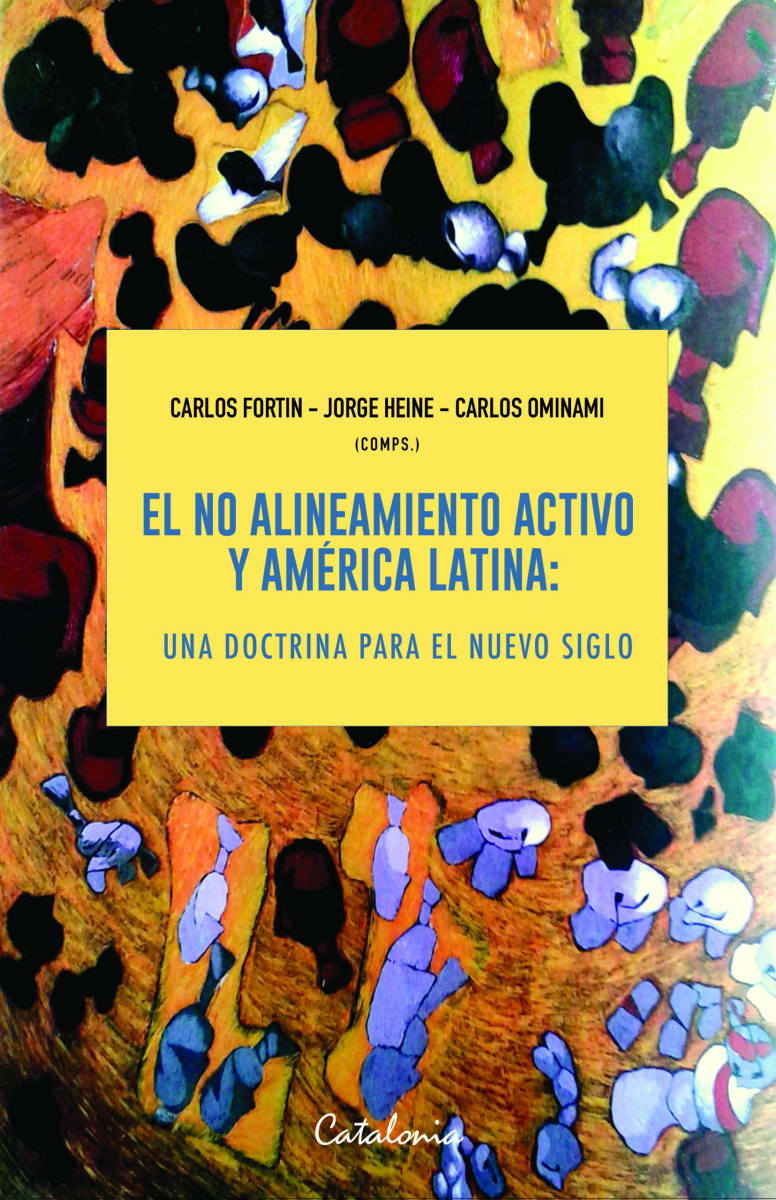 EL NO ALINEAMIENTO ACTIVO Y AMERICA LATINA. UNA DOCTRINA PARA EL NUEVO SIGLO1