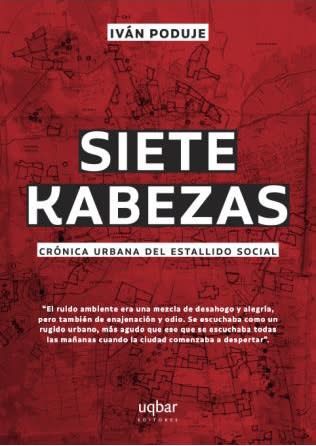 SIETE KABEZAS CRONICA URBANA ESTALLIDO S1