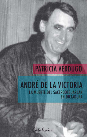 ANDRÉ DE LA VICTORIA. LA MUERTE DEL SACERDOTE JARLAN EN DICTADURA1