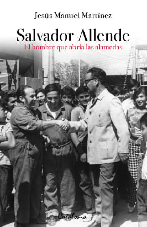 SALVADOR ALLENDE EL HOMBRE QUE ABRIA LAS1