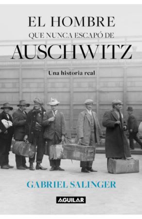 EL HOMBRE QUE NUNCA ESCAPO DE AUSCHWITZ1