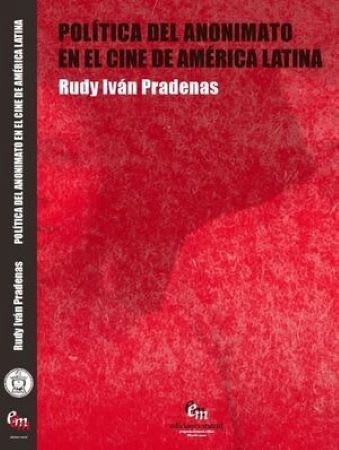 POLITICA DEL ANONIMATO EN EL CINE DE AMERICA LATINA1