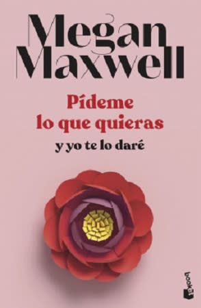 PÍDEME LO QUE QUIERAS Y YO TE LO DARÉ1