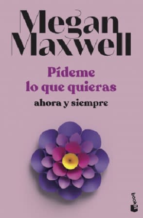 PÍDEME LO QUE QUIERAS, AHORA Y SIEMPRE1