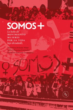 SOMOS  +   LA LUCHA DEL MOVIMIENTO MUJERES POR LA VIDA1