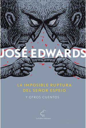 IMPOSIBLE RUPTURA DEL SEÑOR ESPEJO Y OTROS CUENTOS1