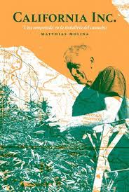 CALIFORNIA INC. UNA TEMPORADA EN LA INDUSTRIA DEL CANNABIS1