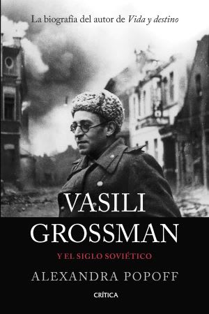 VASILI GROSSMAN Y EL SIGLO SOVIETICO1