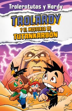 TROLARDY Y EL MISTERIO DE TUTANKARBON (T1