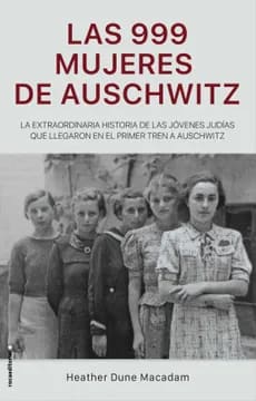 LAS 999 MUJERES DE AUSCHWITZ1