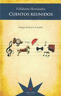 CUENTOS REUNIDOS  - FELISBERTO HERNANDEZ1