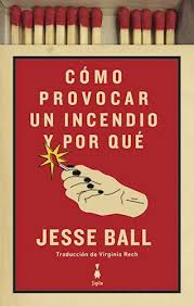 COMO PROVOCAR UN INCENDIO Y POR QUE1