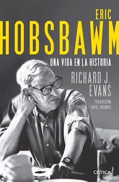 ERIC HOBSBAWM UNA VIDA EN LA HISTORIA1