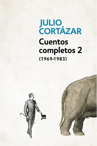 CUENTOS COMPLETOS 2 - JULIO CORTÁZAR (EDICION NUEVA)1