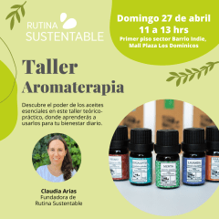 Taller aromaterapia y bienestar - Domingo 27 abril - Mall Plaza Los Dominicos