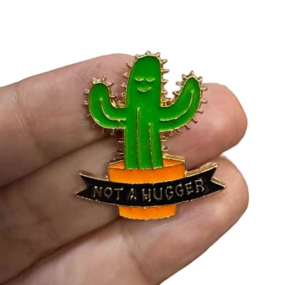Cactus not a Hugger Pin Prendedor