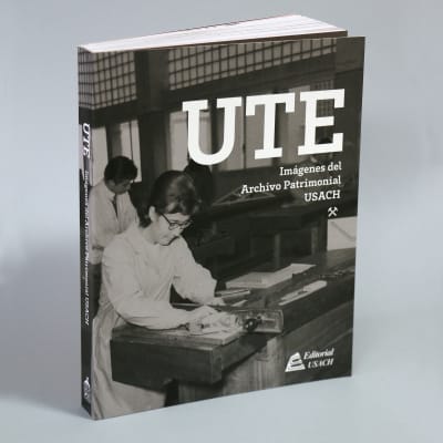 UTE, imágenes del Archivo Patrimonial USACH1