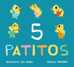 5 Patitos - Margarita del Mazo, Cecilia Moreno