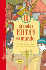 10 grandes Rutas del Mundo - Gillian Richardson, Kim Rosen