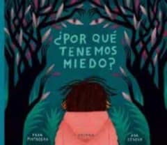 ¿Por qué Tenemos Miedo? - Francisca Pintadera, Ana Sender