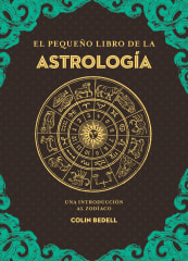 El Pequeño Libro de la Astrología - Colin Bedell