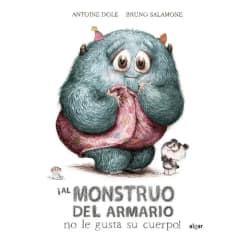 ¡Al Monstruo del Armario no le gusta su cuerpo! - Antoine Dole, Bruno Salamone
