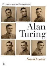 Alan Turing El Hombre que sabía demasiado - David Leavit