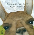 Animales Chilenos con Cuento - Francisca Vogt, Sonia Valenzuela