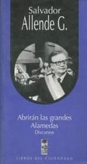 Abrirán las grandes Alamedas (discursos) - Salvador Allende
