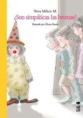 ¿Son simpáticas las bromas? - Neva Milicic