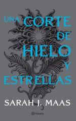 ACOTAR 4 Una Corte de Hielo y Estrellas - Sarah J. Maas