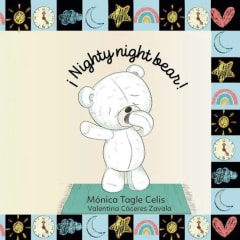 ¡Nighty night bear! - Mónica Tagle Celis, Valentina Cáceres Zavala