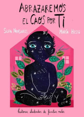 Abrazaremos el caos por ti - Silvia Nanclares, María Hesse