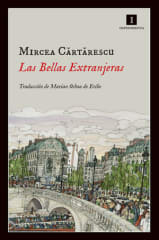 Las Bellas Extranjeras - Mircea Cartarescu, Marian Ochoa de Eribe