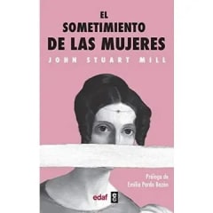 El Sometimiento de las Mujeres - John Stuart Mill