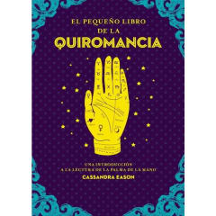 El Pequeño Libro de la Quiromancia - Cassandra Eason
