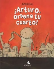 ¡Arturo, Ordena tu Cuarto! - Barroux